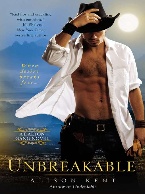 Title details for Unbreakable by Alison Kent - Available